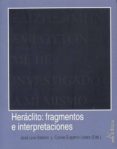 HERACLITO: FRAGMENTOS E INTERPRETACIONES di GALLERO DIAZ, JOSE LUIS 