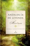 ANDALUCIA DE LEYENDA di LAURIO, MANUEL 