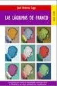 LAS LAGRIMAS DE FRANCO de LAGO, JOSE ANTONIO 