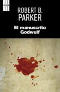 EL MANUSCRITO GODWULF de PARKER, ROBERT B. 
