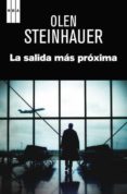 LA SALIDA MAS PROXIMA de STEINHAUER, OLEN 