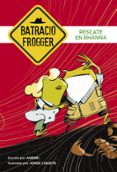 RESCATE EN RHANNA (UN CASO DE BATRACIO FROGGER 4) de ANDREI  GALAN, JORGE 