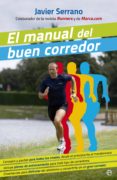 EL MANUAL DEL BUEN CORREDOR de SERRANO, JAVIER 