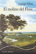 EL MOLINO DEL FLOSS de ELIOT, GEORGE 