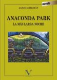 ANACONDA PARK de MARCHAN, JAIME 
