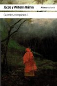 CUENTOS COMPLETOS, 1 de GRIMM, JACOB  GRIMM, WILHELM 