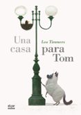 UNA CASA PARA TOM de TIMMERS, LEO 