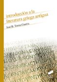 INTRODUCCION A LA LITERATURA GRIEGA ANTIGUA de TORRES GUERRA, JOSE B. 