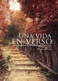 Una Vida En Verso Por Hugo Liaño, Tapa Blanda