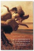 DE LO DIONISIACO A LO DEMONICO: PSICOANALISIS DE LA CULPA; EL MIE DO Y OTROS SENTIMIENTOS (2 ED.) de CASTILLO COLOMER, JAVIER 