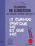 CUADERNO EJERCICIOS PARA AFIRMARSE Y ATREVERSE A DECIR NO di VAN STAPPEN, ANNE 