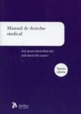 MANUAL DE DERECHO SINDICAL (3 ED) de GARCIA NINET, JOSE IGNACIO 