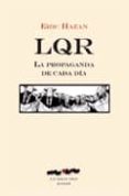 LQR. LA PROPAGANDA DE CADA DIA de HAZAN, ERIC 
