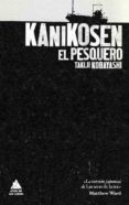 KANIKOSEN: EL PESQUERO di KOBAYASHI, TAKIJI 