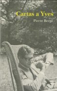 CARTAS A YVES di BERGE, PIERRE 