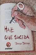 HAZ QUE SUCEDA di DIKOVA, DORA 