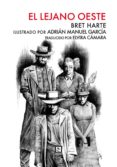 EL LEJANO OESTE di HARTE, BRET 