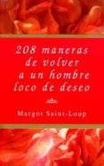 208 MANERAS PARA VOLVER LOCO A UN HOMBRE DE DESEO di SAINT-LOUP, MARGOT 