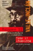 VALLE-INCLAN II.BIOGRAFIA CRONOLOGICA Y EPISTOLARIO de HORMIGON, JUAN ANTONIO 