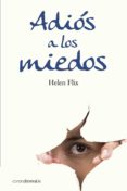 ADIOS A LOS MIEDOS de FLIX, HELEN 