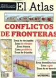EL ATLAS: CONFLICTOS DE FRONTERAS di VV.AA