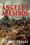 ANGELES ASESINOS   (PREMIO PULITZER 1975) di SHAARA, MICHAEL 