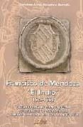 FRANCISCO DE MENDOZA EL INDIO (1524-1563) de ESCUDERO BUENDIA, F. JAVIER 