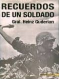 RECUERDOS DE UN SOLDADO de GUDERIAN, HEINZ 
