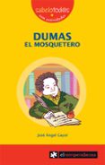 DUMAS EL MOSQUETERO di GAYOL, JOSE ANGEL 