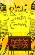 LA RUEDA DEL DIRECTOR COMERCIAL di VV.AA. 