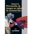 MANUAL DE PREVENCION DE RIESGOS EN TALLERES DE AUTOMOVILES di VV.AA