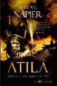 ATILA I : EL FIN DE LOS TIEMPOS VENDRA DEL ESTE di NAPIER, WILLIAM 