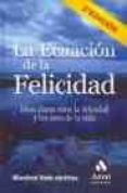 LA ECUACION DE LA FELICIDAD: IDEAS CLARAS SOBRE LA FELICIDAD Y LO S RETOS DE LA VIDA (2 ED.) di KETS DE VRIES, MANFRED F.R. 
