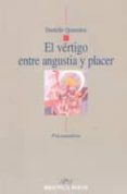 EL VERTIGO ENTRE ANGUSTIA Y PLACER de QUINODOZ, DANIELLE 