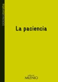 LA PACIENCIA di TORRALBA, FRANCESC 