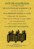 ARTE DE ALBAILERIA O INSTRUCCIONES PARA LOS JOVENES QUE SE DEDIQ UE A EL (FACSIMIL) di VILLANUEVA, JUAN DE 