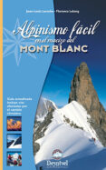 ALPINISMO FACIL EN EL MACIZO DEL MONT BLANC di VV.AA. 