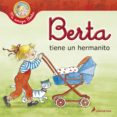 BERTA TIENE UN HERMANITO de SCHNEIDER, LIANE 