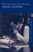 POR QUE LEER LOS CLASICOS de CALVINO, ITALO 