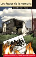 LOS FUEGOS DE LA MEMORIA de SIERRA Y FABRA, JORDI 