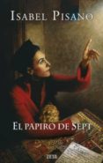 EL PAPIRO DE SEPT de PISANO, ISABEL 