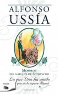 MEMORIAS DEL MARQUES DE SOTOANCHO 3: LO QUE DIOS HA UNIDO QUE NO LO SEPARE MAMA de USSIA, ALFONSO 