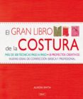 EL GRAN LIBRO DE LA COSTURA (3 ED) de SMITH, ALISON 