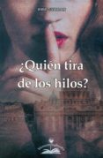 QUIEN TIRA DE LOS HILOS? de GIVAUDAN, ANNE 