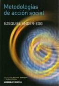 METODOLOGIAS DE ACCION SOCIAL de ANDER-EGG, EZEQUIEL 