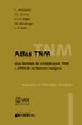 ATLAS TNM. GUIA ILUSTRADA DE LA CLASIFICACION TNM Y PTNM de WITTEKIND, C. 
