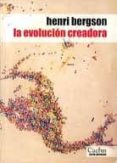 LA EVOLUCION CREADORA de BERGSON, HENRI 