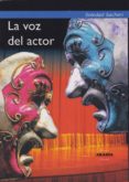 LA VOZ DEL ACTOR di SACHERI, SOLEDAD 