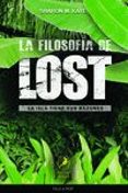 LA FILOSOFIA DE LOST: LA ISLA TIENE SUS RAZONES di KAYE, SHARON M. 