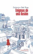 Enigmas De Una Ilusión (ebook)